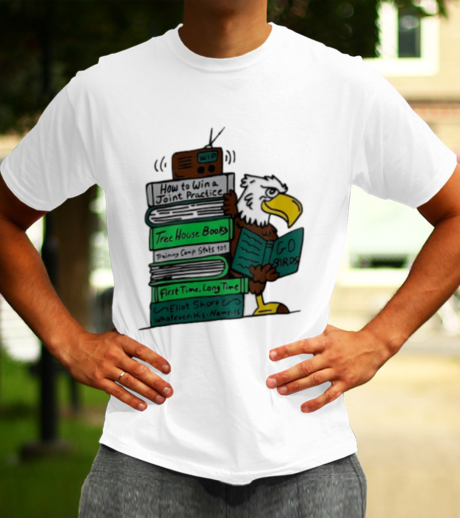 Philadelphia Eagles Go Birds How To Win A Joint Practice Tree House Books Training Camp Stats First Time Long Time Eliot Short T-Shirt