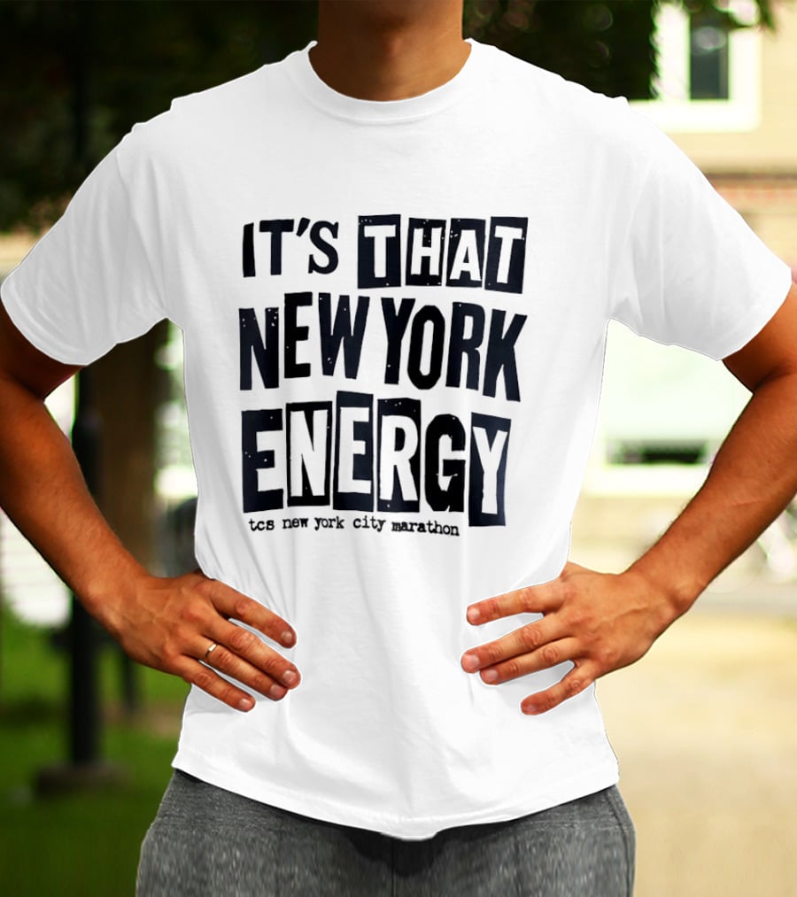 It's That New York Energy TCS New York City Marathon T-Shirt