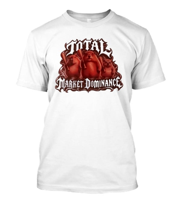 Total Market Dominance Groundhog Baseball Bats T-Shirt