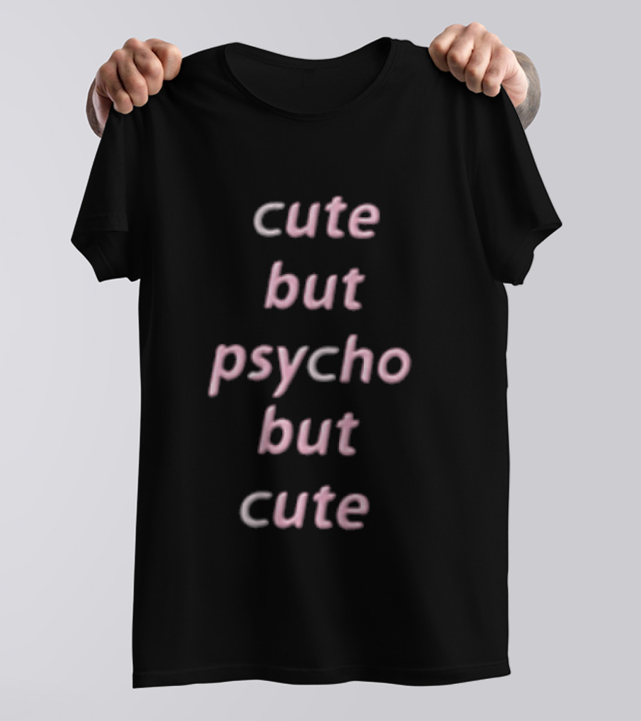 Cute But Psycho Pink Stacked Italic T-Shirt