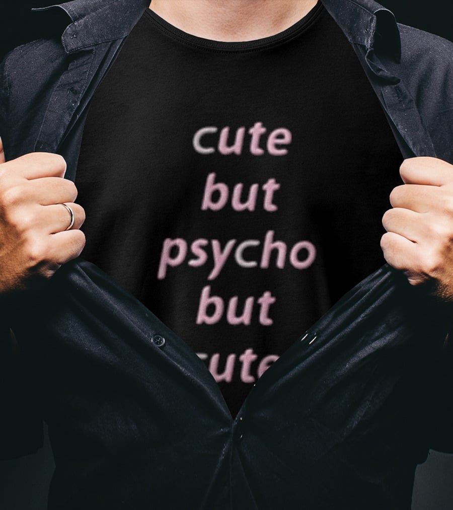 Cute But Psycho Pink Stacked Italic T-Shirt