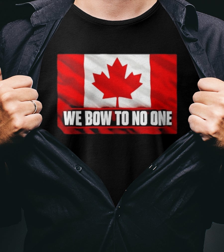 Canada Flag We Bow To No One Maple Leaf Patriot Pride T-Shirt
