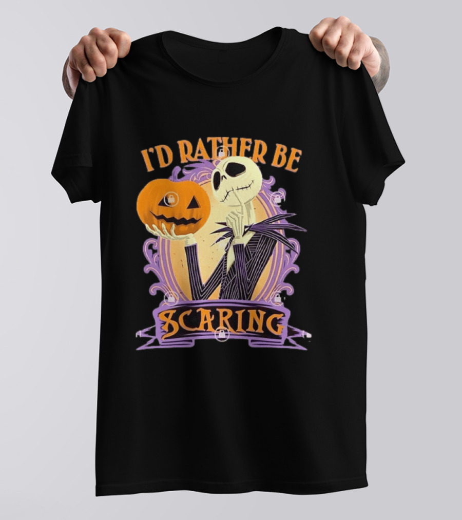 I'd Rather Be Scaring Jack Skellington The Nightmare Before Christmas T-Shirt