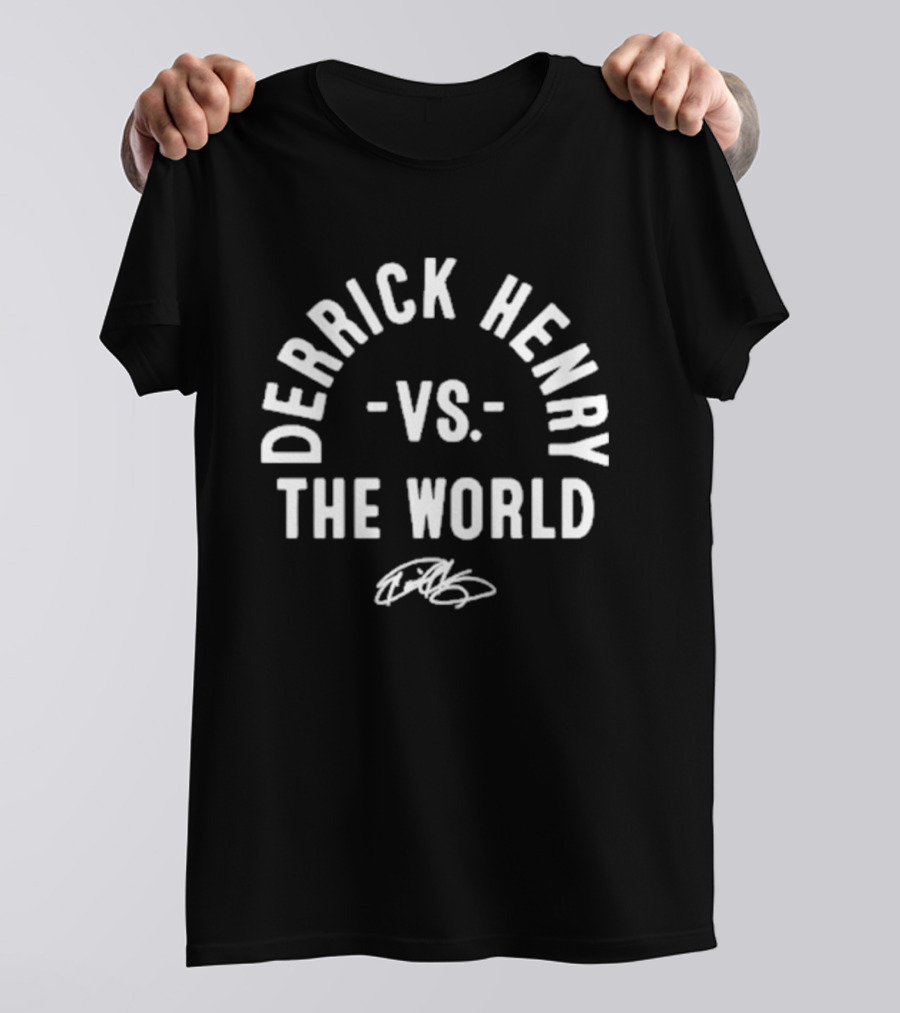 Derrick Henry Vs. The World Signature Edition T-Shirt