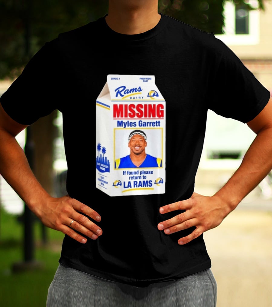 Rams Dairy Missing Myles Garrett Return To LA Rams Milk Carton Los Angeles Rams T-Shirt