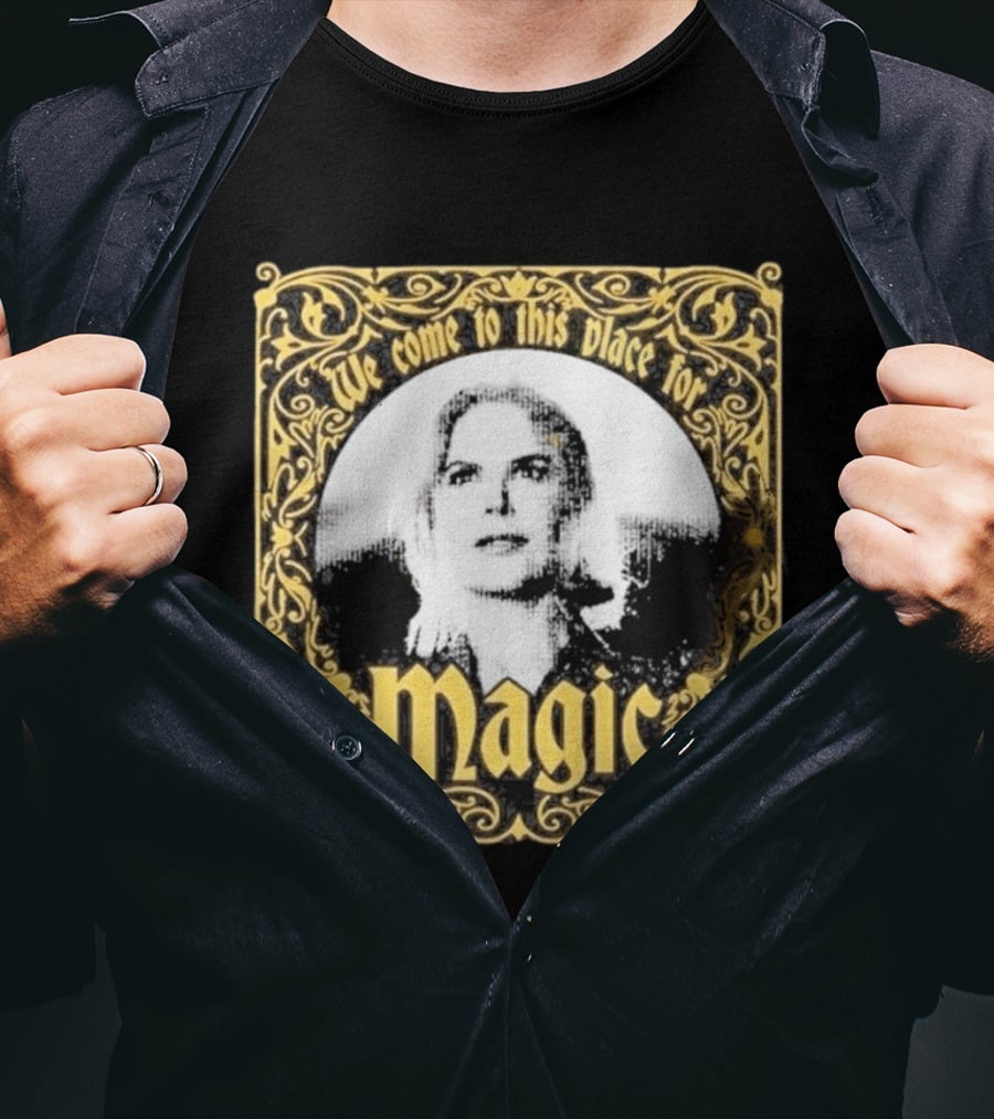 We Come To This Place For Magic Art Nouveau T-Shirt