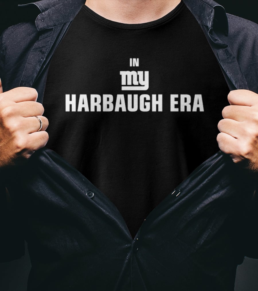 In My Ny Giants Harbaugh Era Football T-Shirt