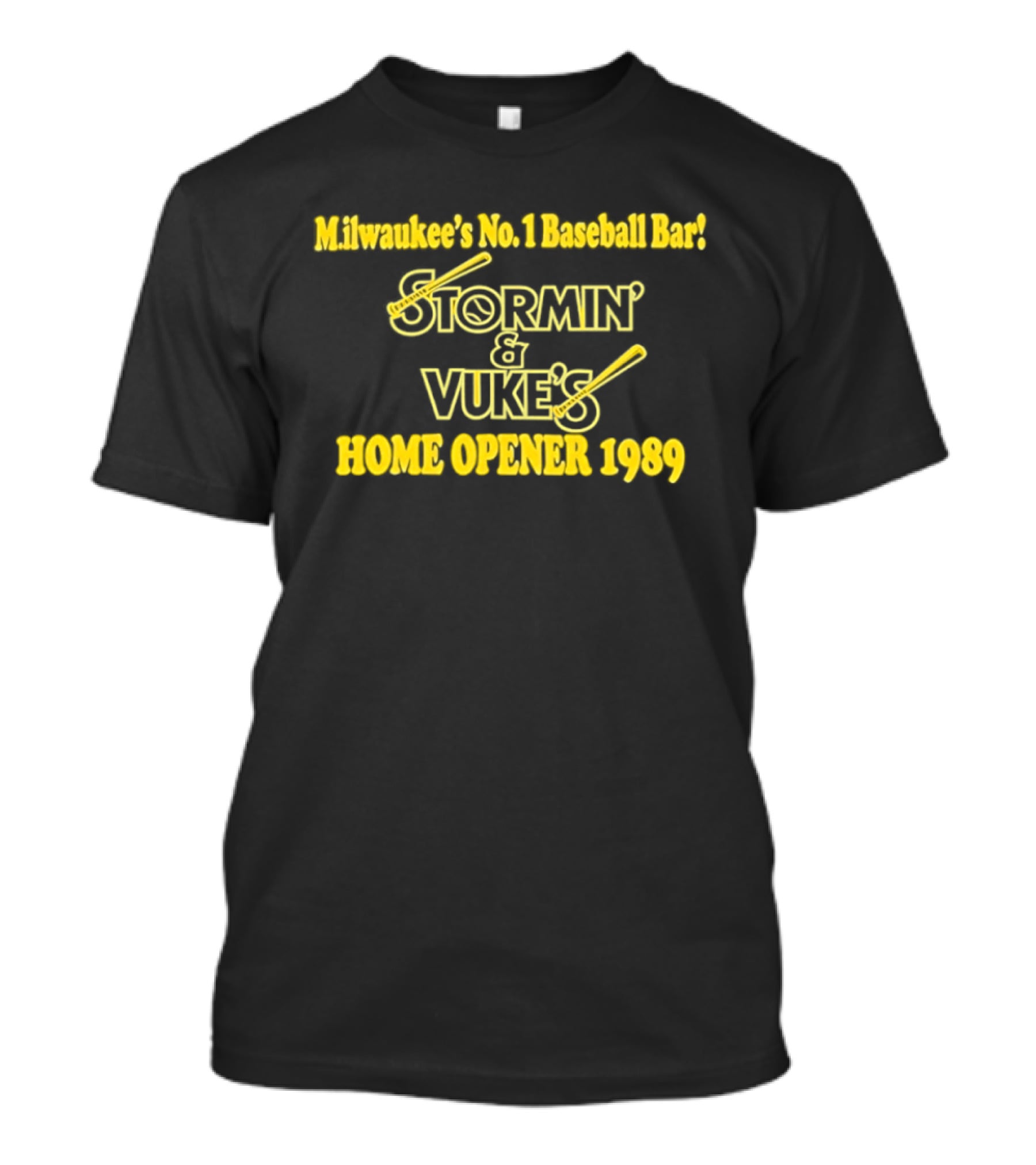 Stormin' And Vuke's Home Opener 1989 Milwaukee's No 1 Baseball Bar T-Shirt