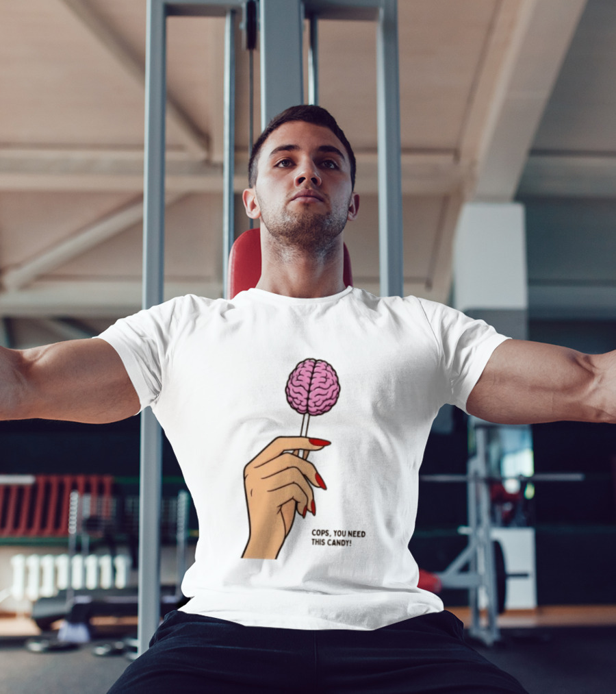 Cops You Need This Candy Hand Pink Brain Lollipop T-Shirt