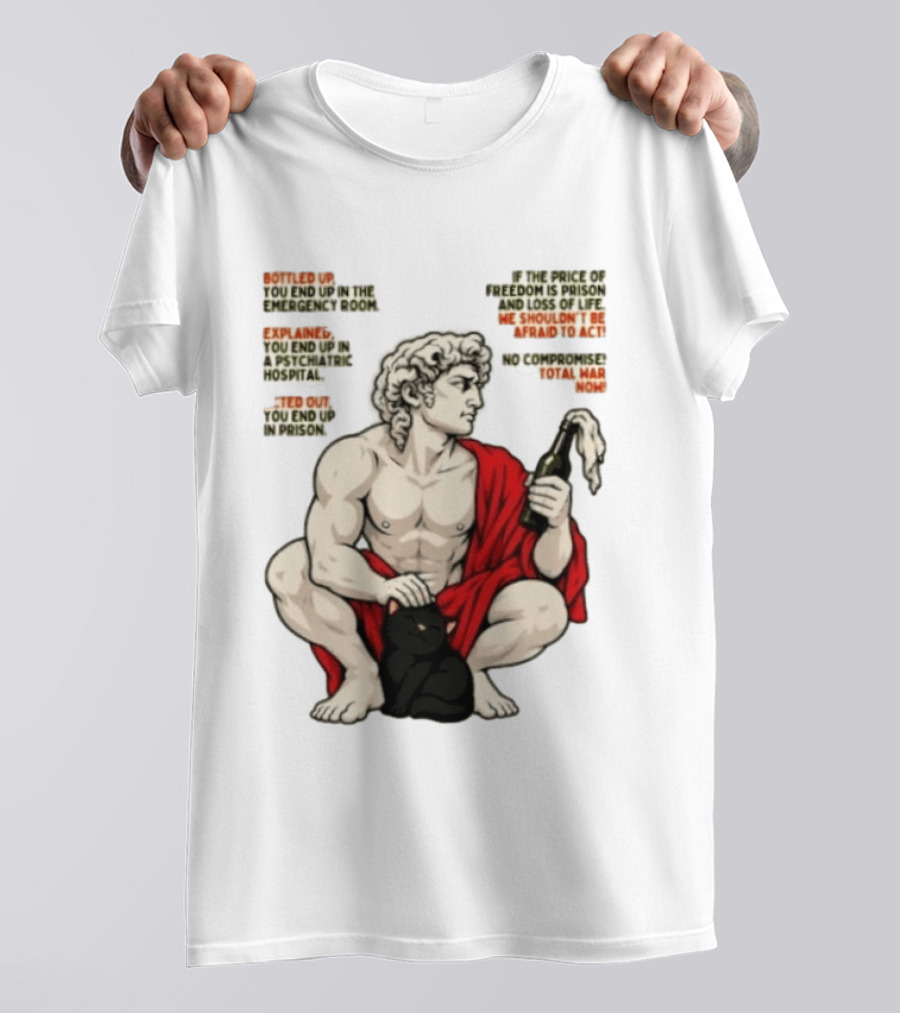 David Statue Bottled Up Freedom Total War No Compromise Now T-Shirt