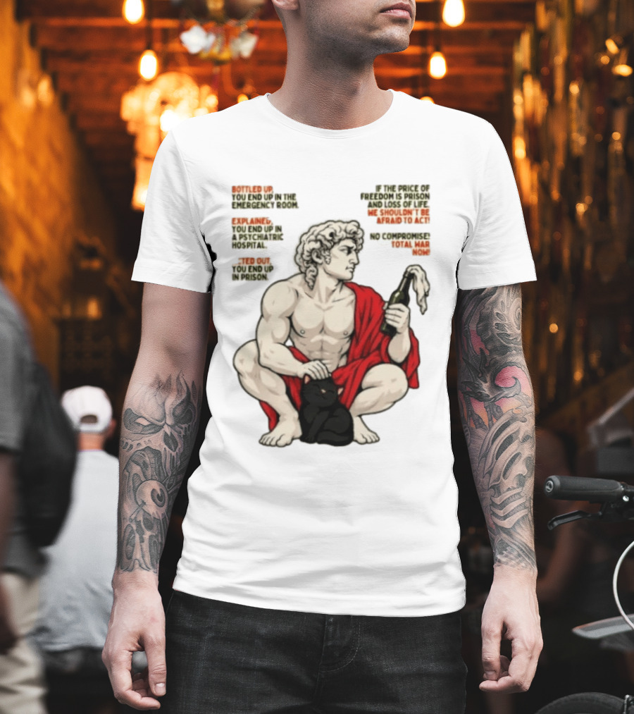 David Statue Bottled Up Freedom Total War No Compromise Now T-Shirt