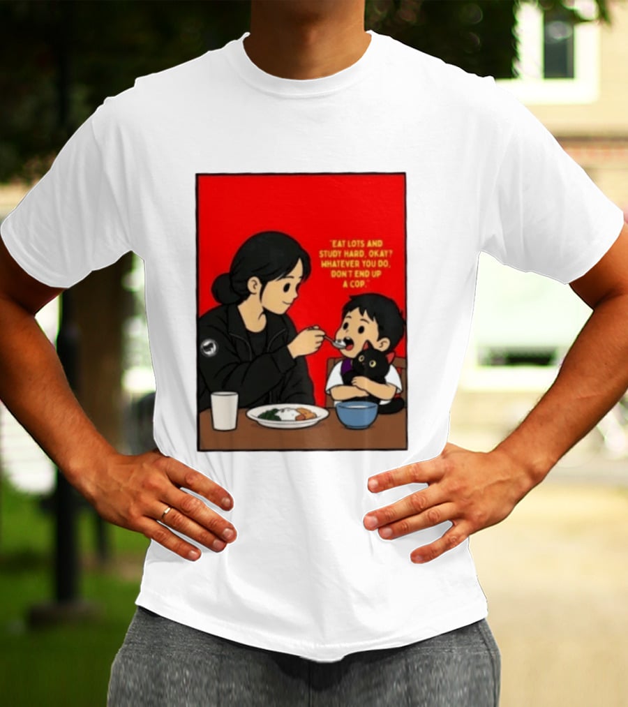 Eat Lots Study Hard Don't End Up A Cop Mother Feeding Child With Black Cat And Red T-Shirt