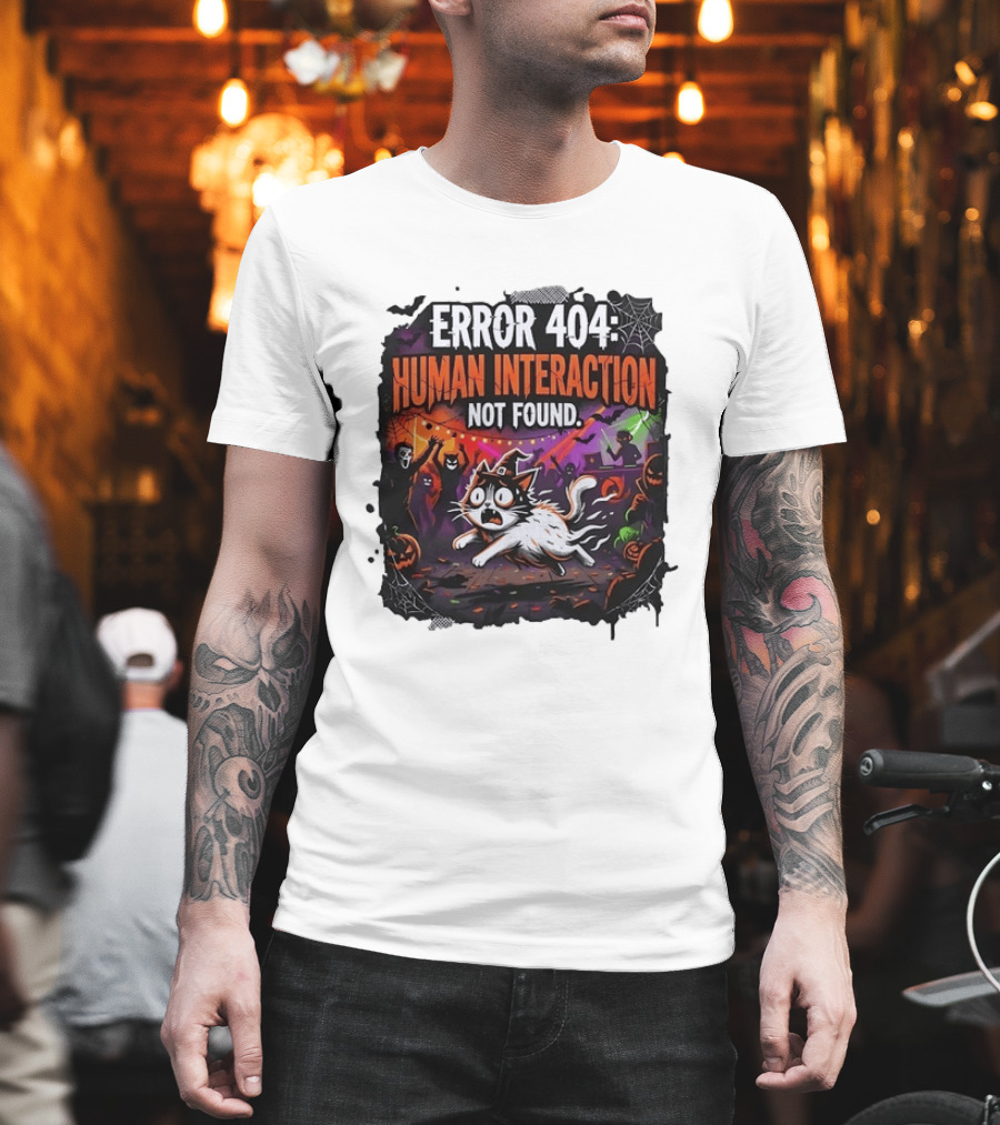 Error 404 Human Interaction Not Found Halloween Cat Spooky Party Scene T-Shirt