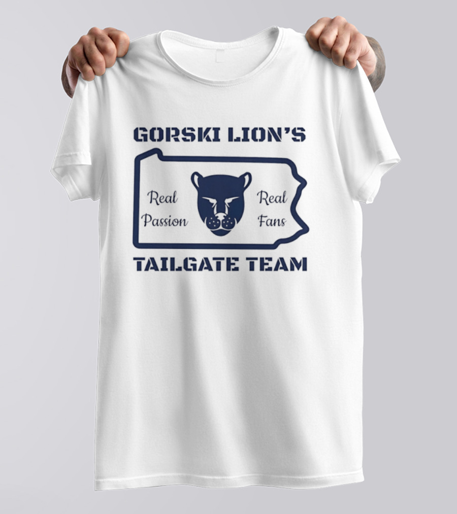 Gorski Lion's Tailgate Team Real Passion Fans T-Shirt