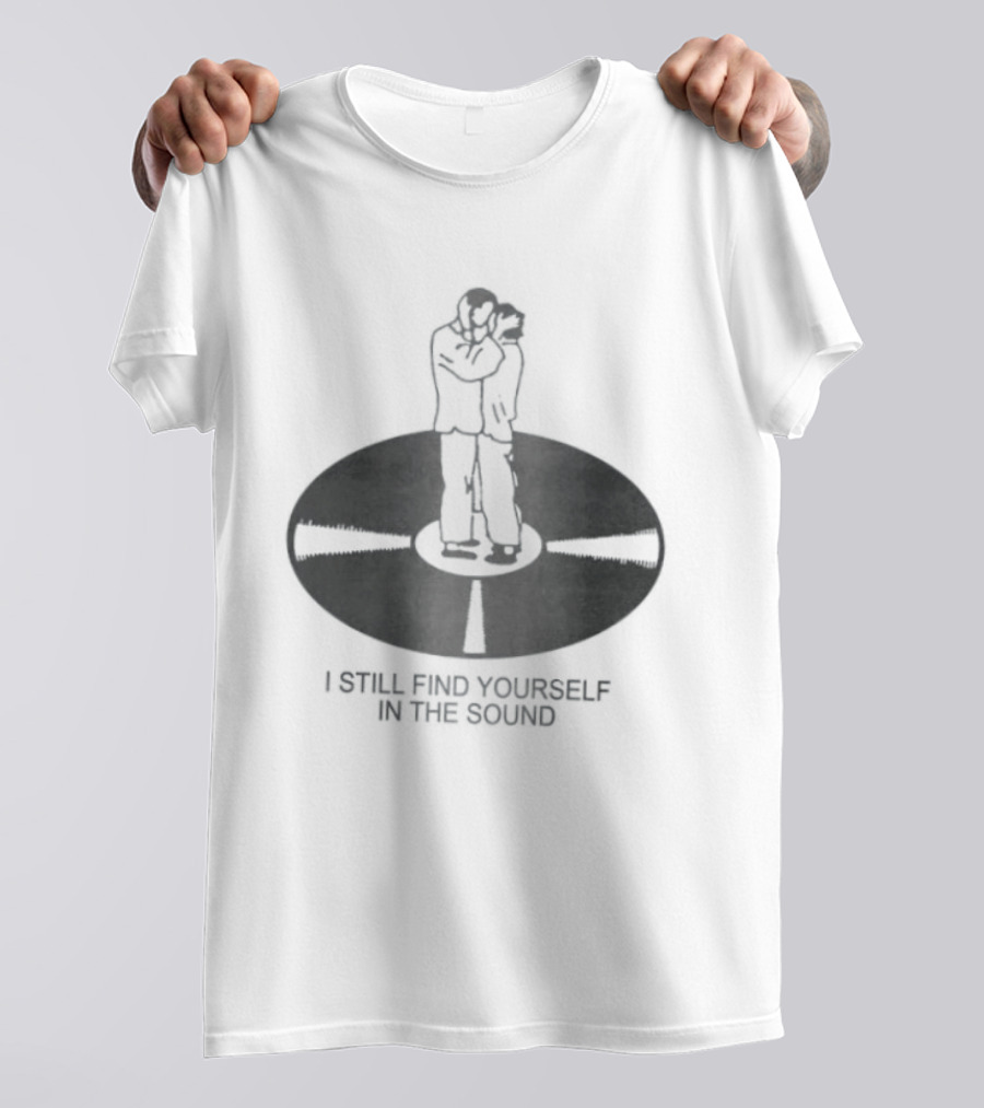 I Still Find Yourself In The Sound Vinyl Record Hugging Couple T-Shirt
