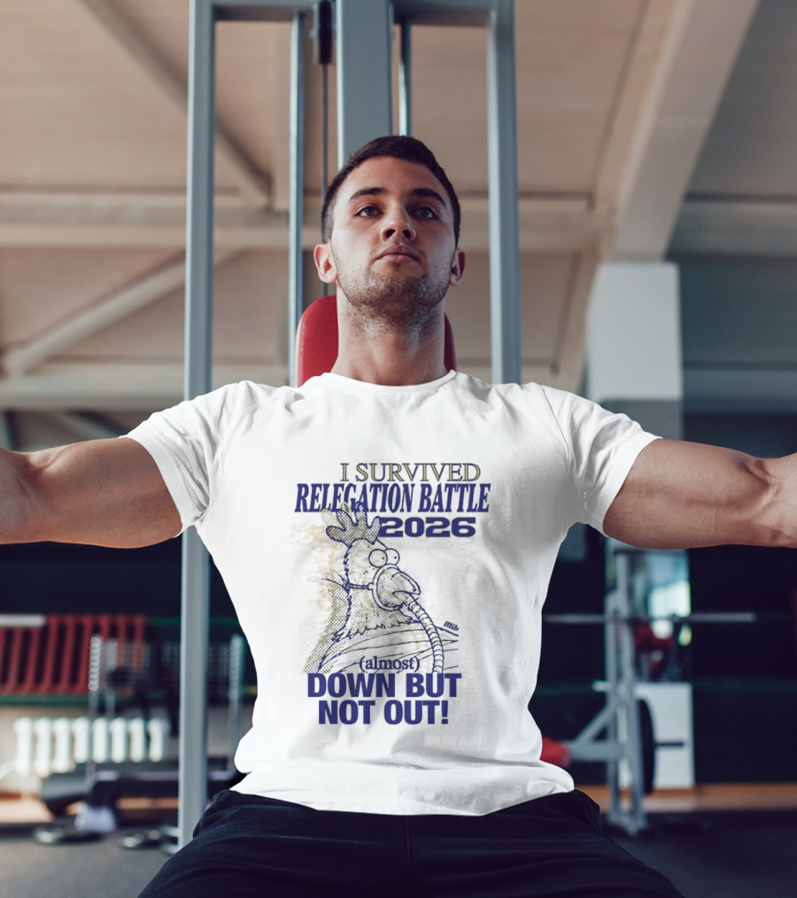 I Survived Relegation Battle 2026 Down But Not Out Rooster Champion T-Shirt