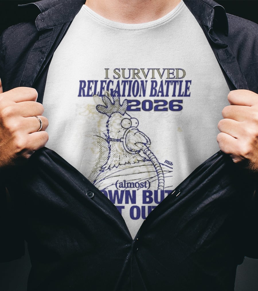 I Survived Relegation Battle 2026 Down But Not Out Rooster Champion T-Shirt