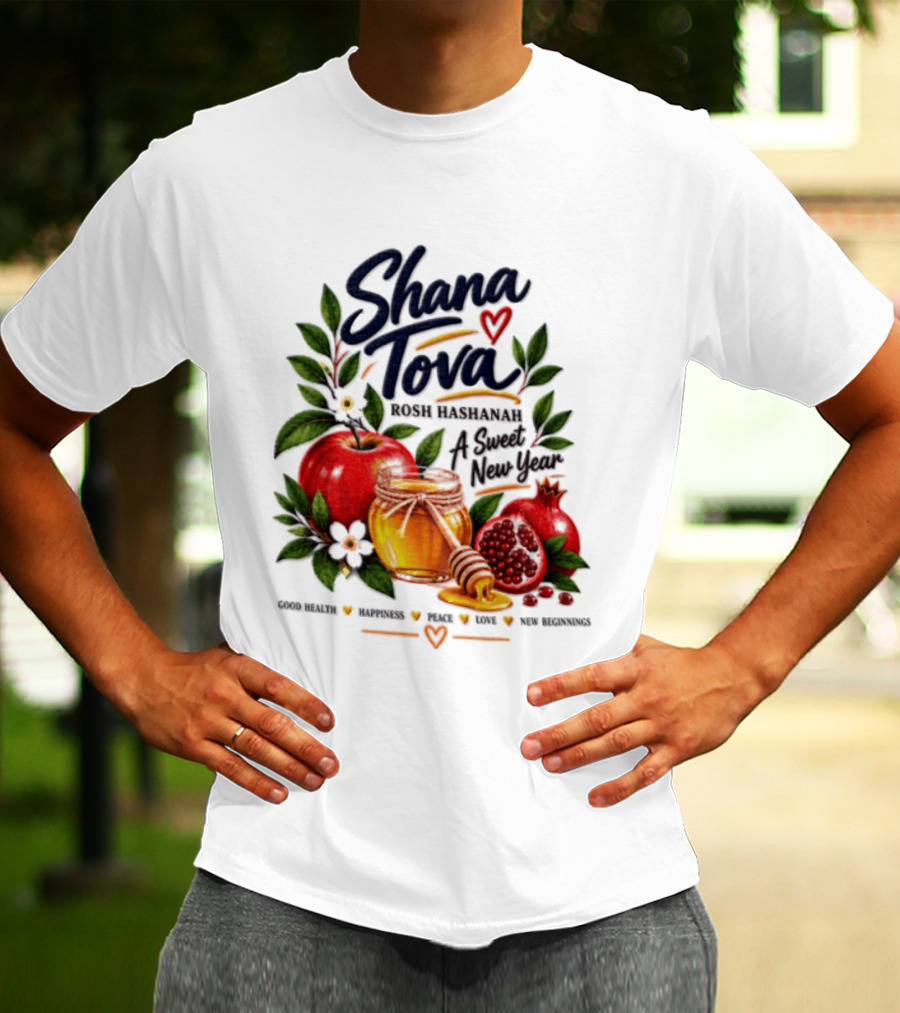 Shana Tova Rosh Hashanah Sweet New Year Good Health Happiness Peace Love T-Shirt