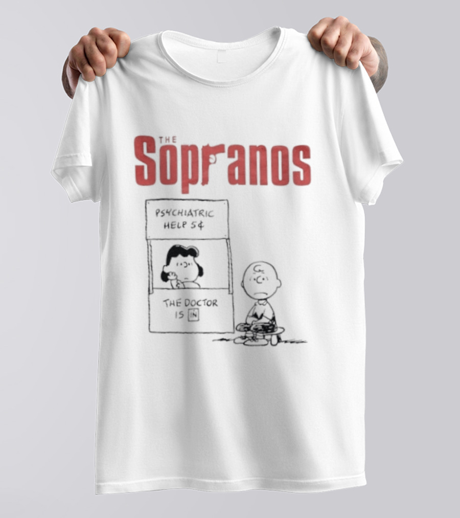 The Sopranos Psychiatric Help 5 Cents Peanuts Mashup The Doctor Is T-Shirt