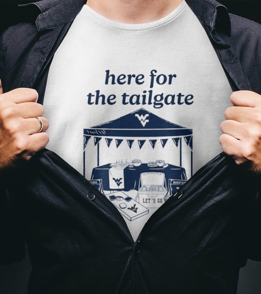West Virginia Mountaineers Here For The Tailgate Let's Go Celebration T-Shirt