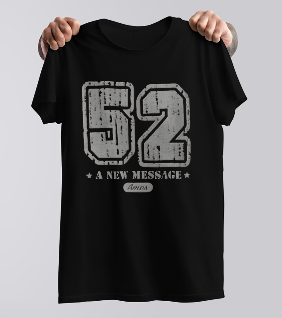 52 A New Message Ames T-Shirt