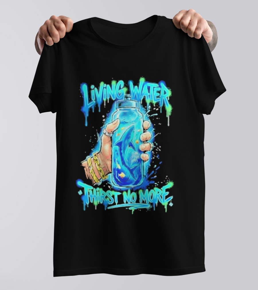 Living Water Thirst No More Shark Hand Holding Water Bottle T-Shirt