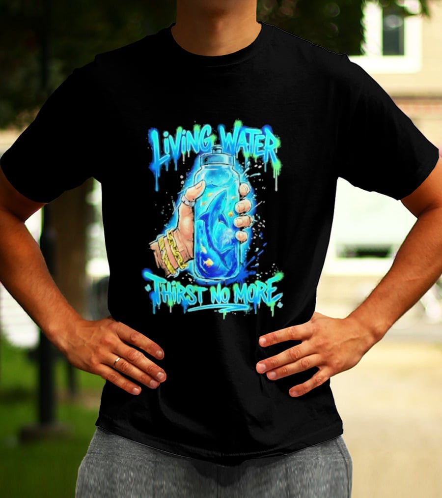 Living Water Thirst No More Shark Hand Holding Water Bottle T-Shirt