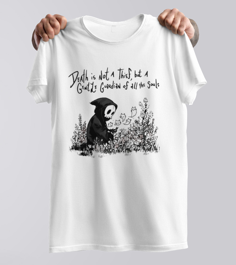 Death Is Not A Thief But A Gentle Guardian Of All The Souls Shadowy Figure And Flowers T-Shirt