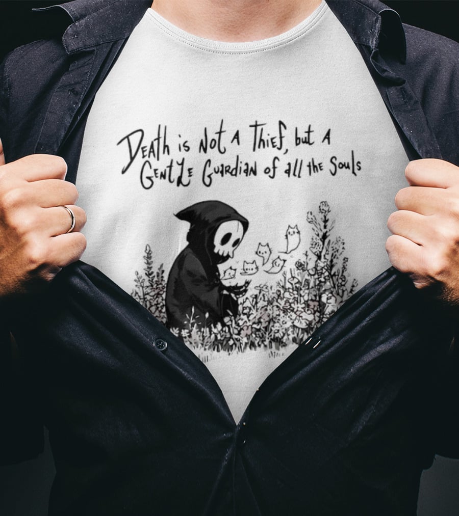 Death Is Not A Thief But A Gentle Guardian Of All The Souls Shadowy Figure And Flowers T-Shirt