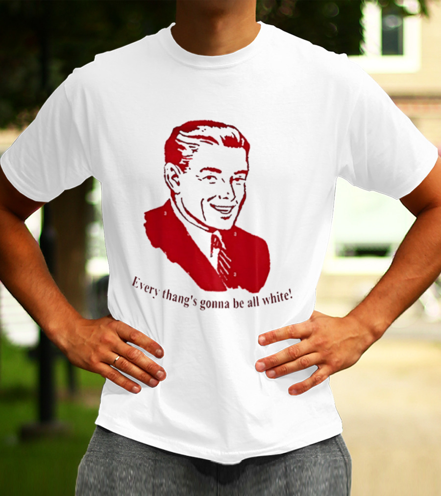 Every Thang's Gonna Be All White Vintage Style Retro Comic T-Shirt