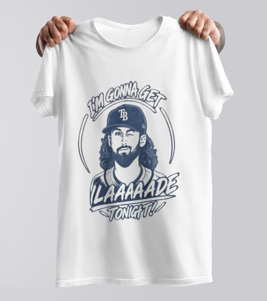 Tampa Bay Rays I'm Gonna Get Laaaaade Tonight T-Shirt