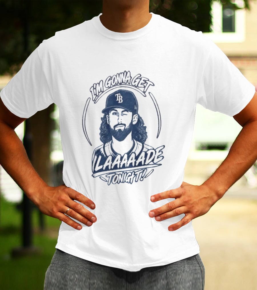 Tampa Bay Rays I'm Gonna Get Laaaaade Tonight T-Shirt
