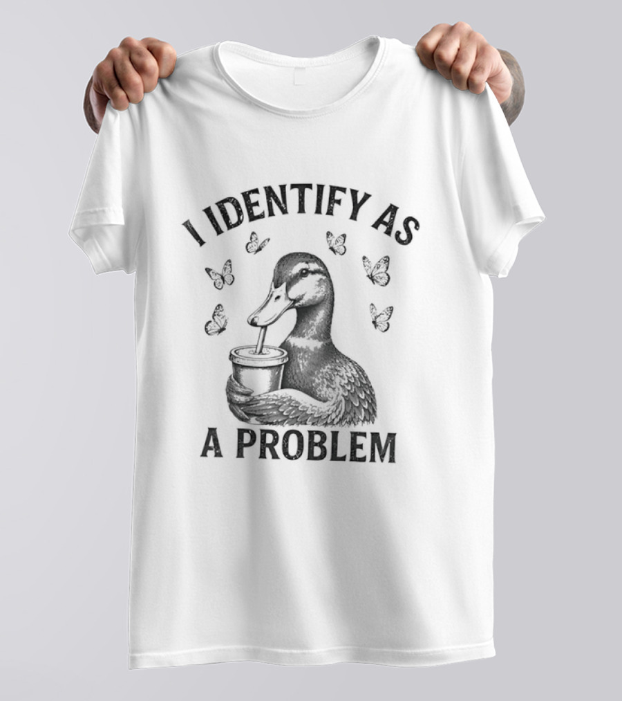 I Identify As A Problem Duck With Butterflies T-Shirt