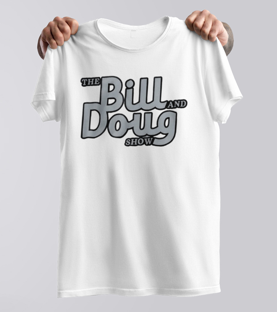 The Bill And Doug Show T-Shirt