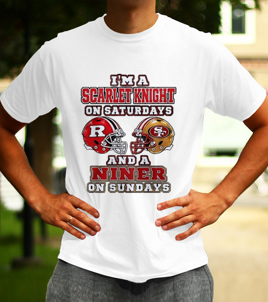 I'm A Scarlet Knight On Saturdays And A Niner On Sundays Football Helmets T-Shirt