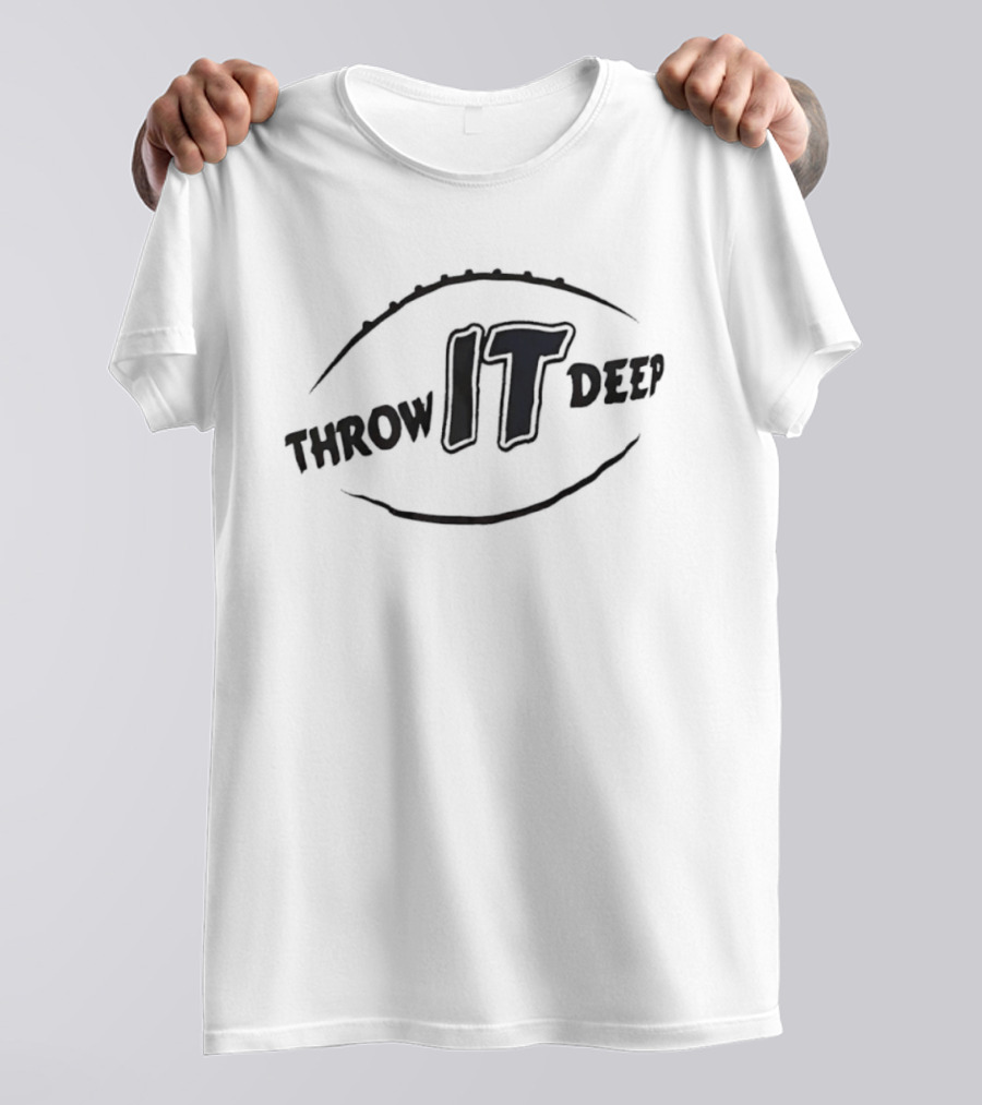 Throw It Deep Football Quarterback Sports T-Shirt