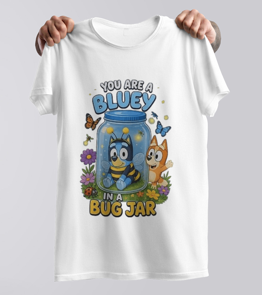 You Are A Bluey In A Bug Jar Butterfly Ladybug Flowers T-Shirt