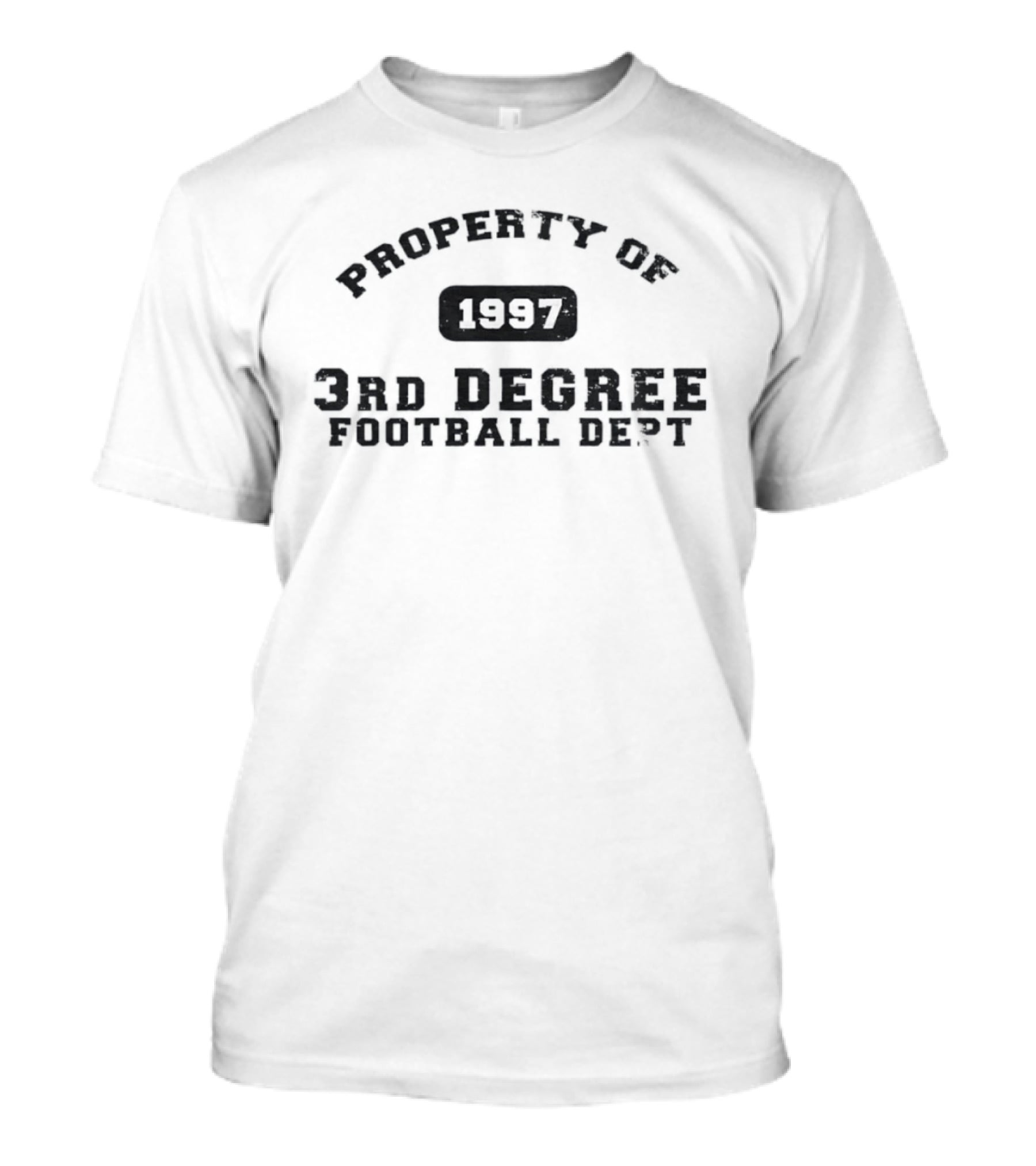 Property Of 1997 3rd Degree Football Dept Classic Sports Fan Gear T-Shirt