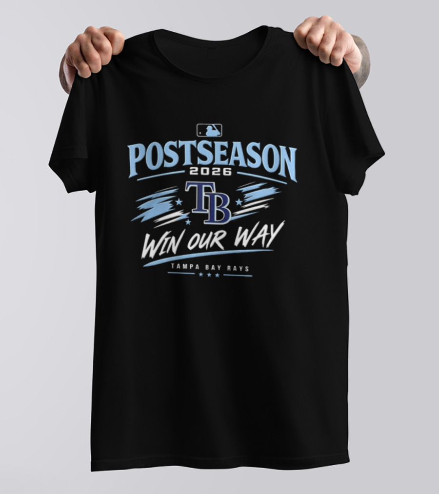 Tampa Bay Rays Postseason 2026 Win Our Way MLB T-Shirt