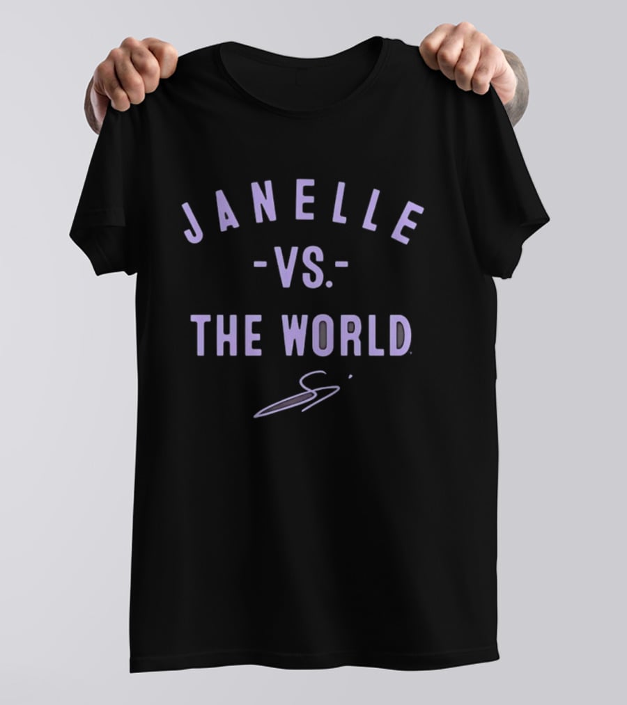 Janelle Vs The World WNBA Bet On Women Golden State Valkyries T-Shirt