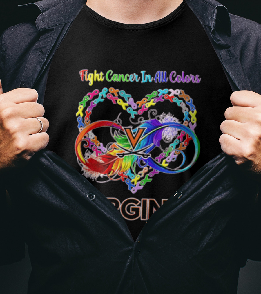 Virginia Cavaliers Fight Cancer In All Colors Ribbon Heart Rainbow Feather Infinity T-Shirt