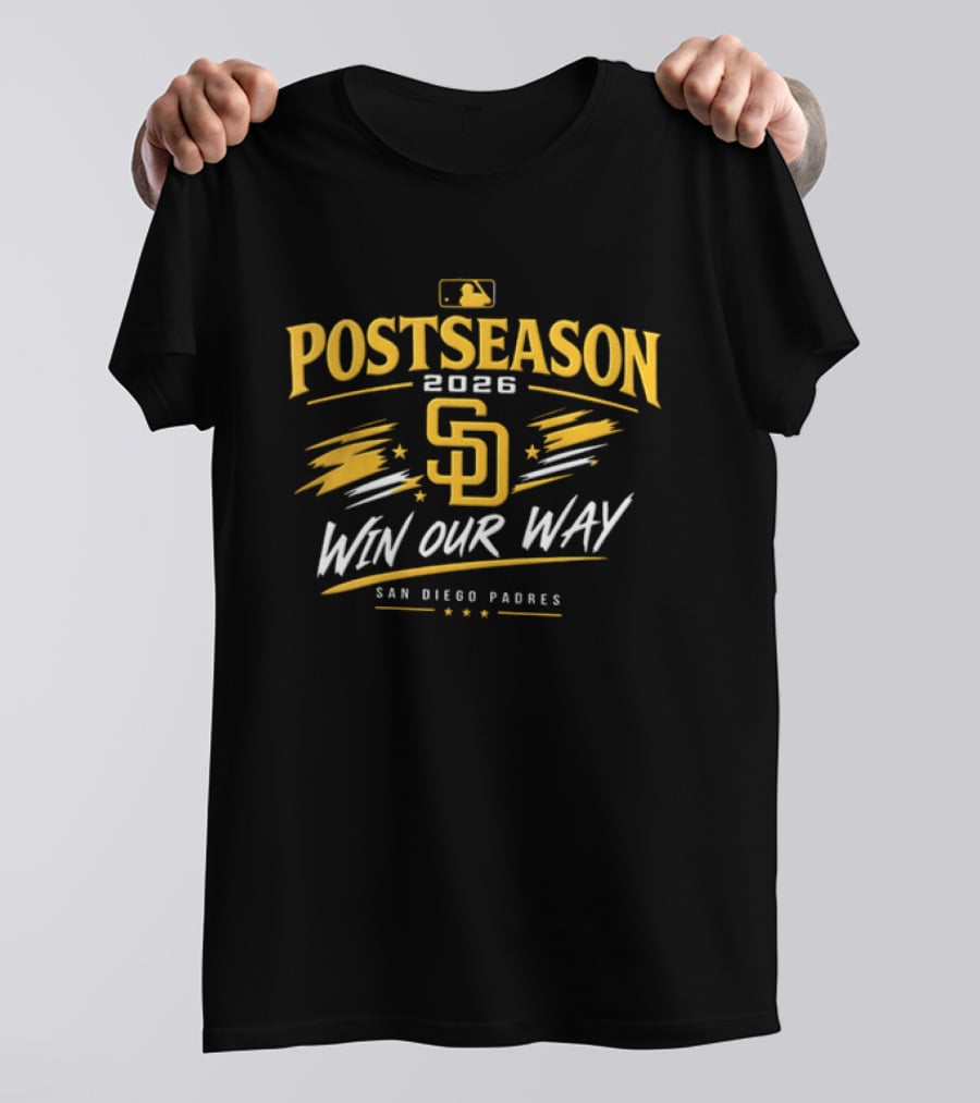 Postseason 2026 Sd Win Our Way San Diego Padres T-Shirt
