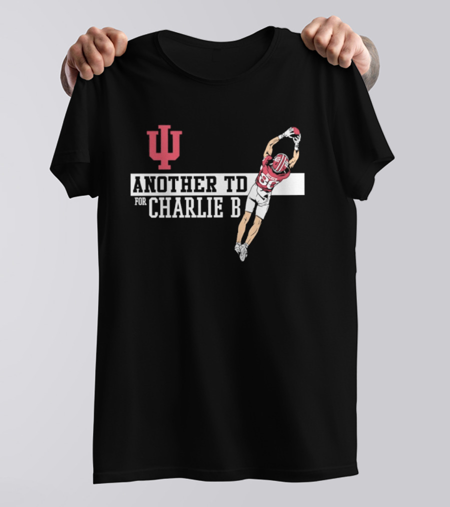 Indiana Hoosiers Another TD For Charlie B 80 T-Shirt