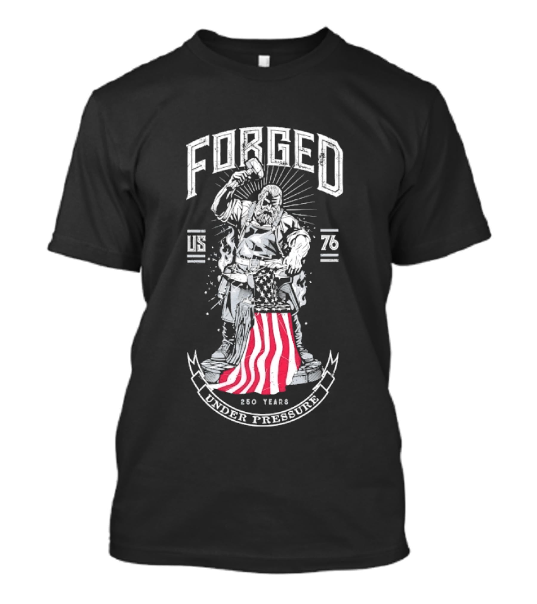 Forged 1776 Under Pressure Blacksmith 250 Years T-Shirt