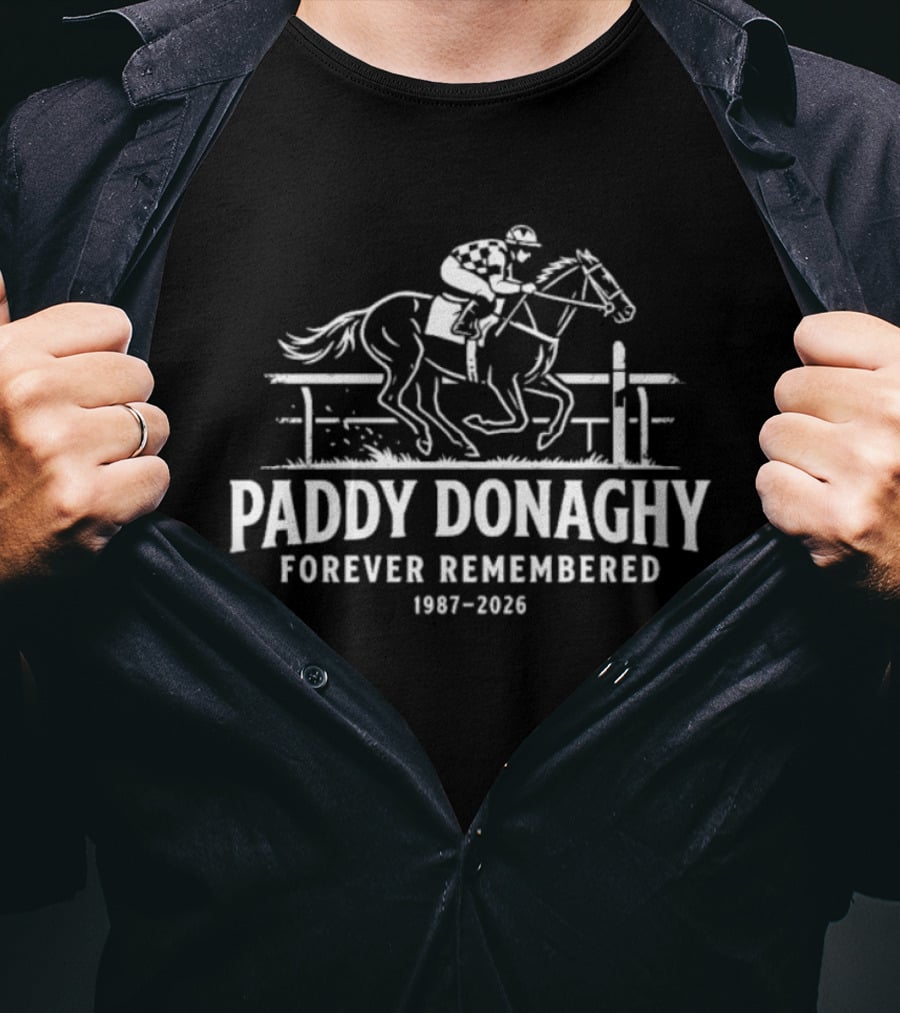 Paddy Donaghy Forever Remembered Horse Racing Memorial 1987 2026 T-Shirt