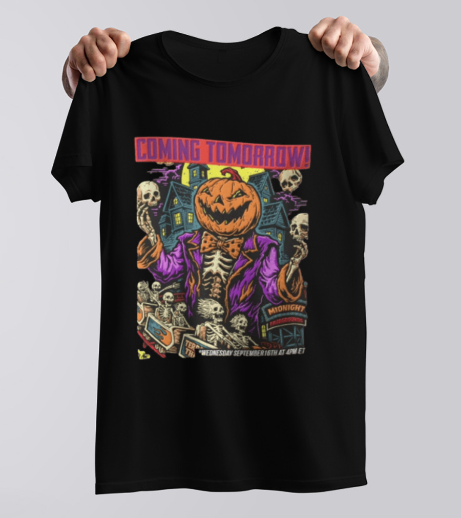 Coming Tomorrow Pumpkin Head Skeleton Midnight Fairgrounds Wednesday September 16th T-Shirt
