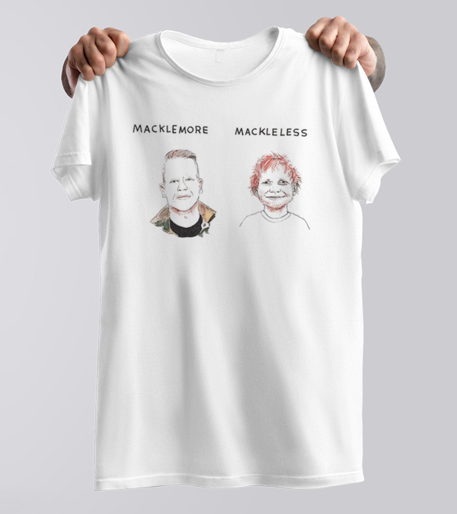 Macklemore And Mackleless Illustrated Humor Macklemore And Ed Sheeran T-Shirt