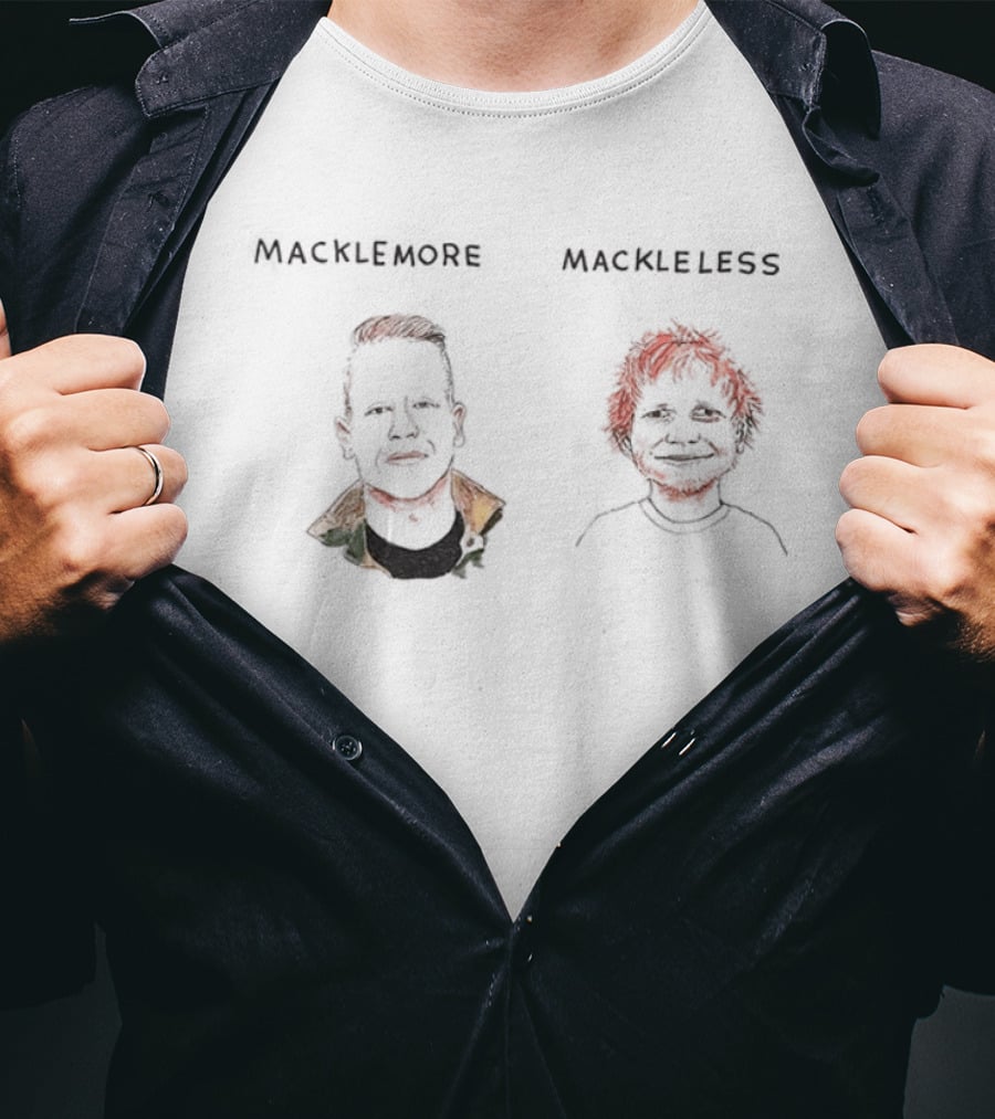 Macklemore And Mackleless Illustrated Humor Macklemore And Ed Sheeran T-Shirt