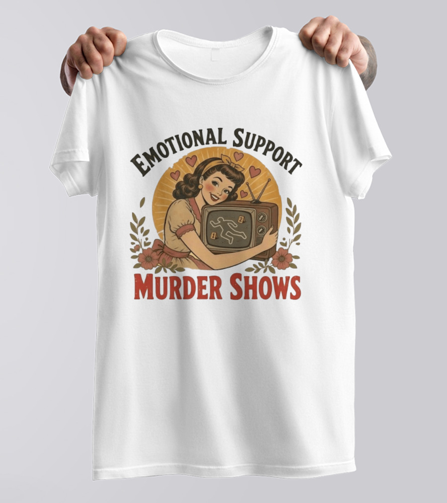 Emotional Support Murder Shows Vintage Pin Up TV Crime Scene T-Shirt