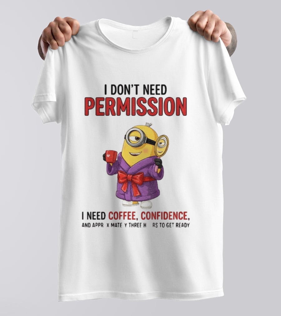 Minion Bathrobe Magnifying Glass I Don't Need Permission I Need Coffee Confidence T-Shirt